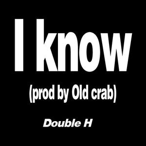 I know（pord by Old crab）