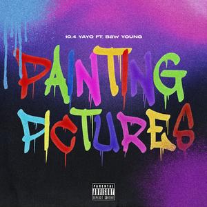 Painting Pictures (feat. B2W Young)