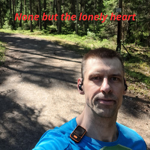 None but the lonely heart