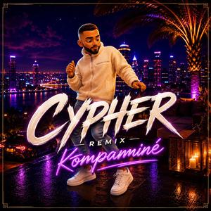 Cypher (Remix Kompaminé)