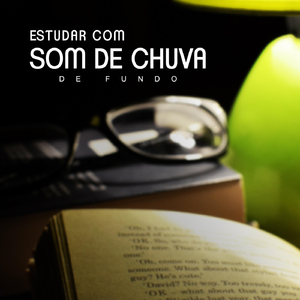 Estudar Com Som de Chuva de Fundo, Pt. 21