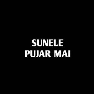 Sunele Pujar Mai