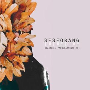 Seseorang Dalam Diam (feat. Pandurata Dan Elegi)