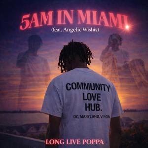 5am In Miami (feat. Angelic Wishis)