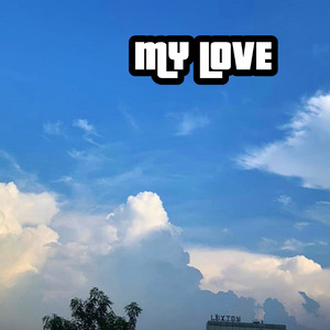 My Love