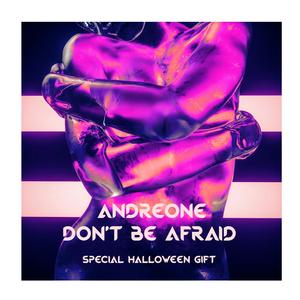 Don't Be Afraid (Extended Mix)