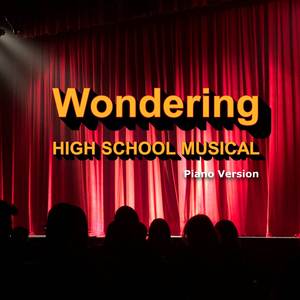 Wondering (High School Musical) (Piano Version)