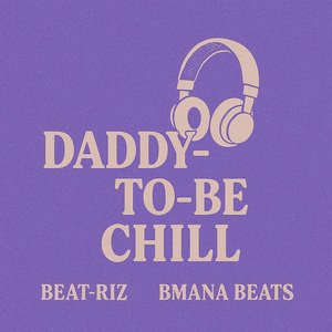 DADDY TO BE CHILL