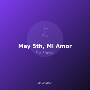 May 5th, Mi Amor