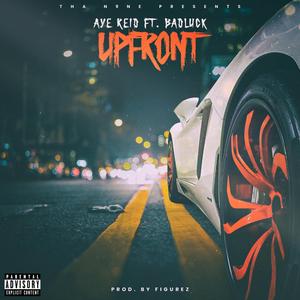 Upfront (feat. Badluck)