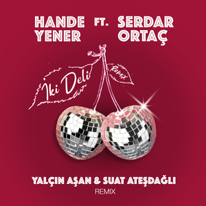 İki Deli (Yalçın Aşan & Suat Ateşdağlı Remix)