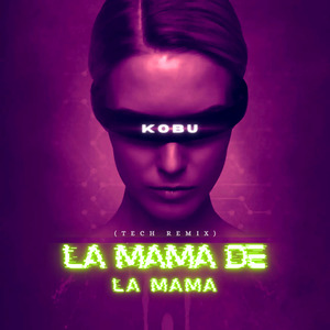 La Mama De La Mama (Tech) (Remix)