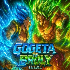 Gogeta vs Broly Theme (DBS Broly Remake)