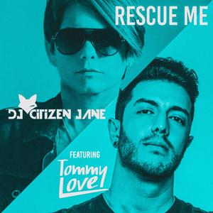 Rescue Me (feat. Tommy Love)