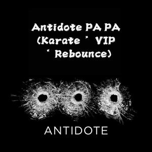 Antidote PA PA (Karate 'VIP' Rebounce)