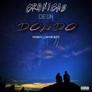 Crónicas De Un Dolido (feat. MANCKPO)