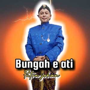 Bungah e ati