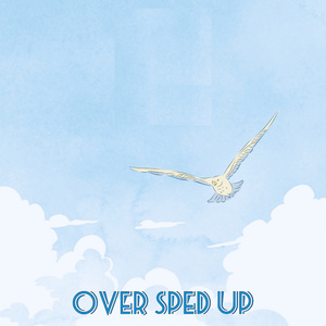 Over (Sped Up)