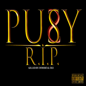 PUSSY R.I.P.
