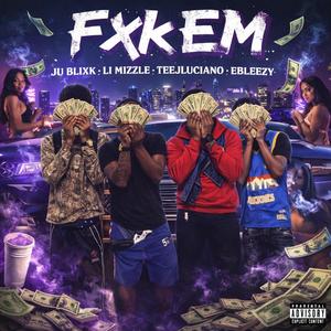 Fck em (feat. Li Mizzle, eblakeda1 & TeejLuciano)