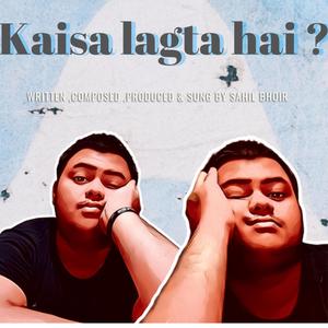 Kaisa Lagta Hai ?