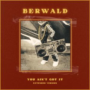 You Ain't Got It (Extended Mix)