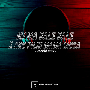 Mama Bale Bale X Aku Pilih Mama Muda (INS)