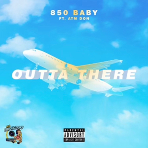 Outta There (feat. 8five0baby & Atm Don)