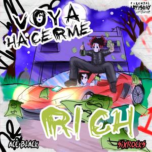 Voy Hacerme Rich (feat. 4C3 BL4CK)