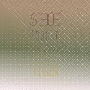 She Fought Like a Tiger