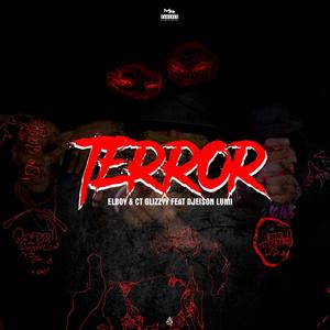 Terror (feat. ElBoy, CT Glizzyy & Djeison Lumi)