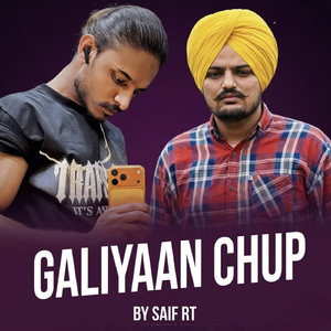GALIYAAN CHUP