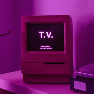 T.V. (feat. BRUCE LAVI$H)