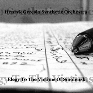 Elegy to the Victims of Smolensk (Elegia Ku Czci Ofiar Smolenska)