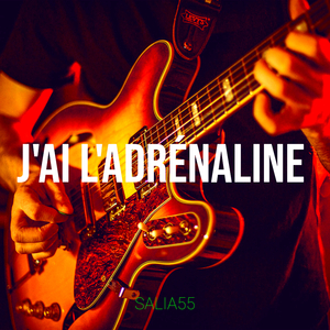 J'ai l'adrénaline
