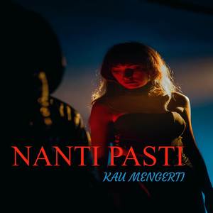 DJ - Nanti Pasti Kau Mengerti