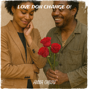 Love Don Change O!