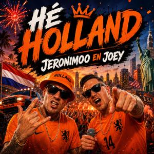 Hé holland (Joey Remix)