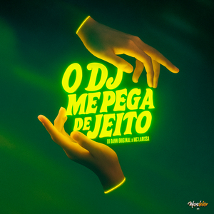 O DJ Me Pega de Jeito