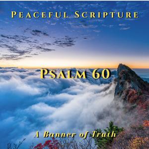 Psalm 60 (A Banner of Truth)