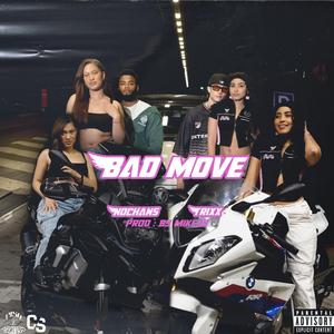 Bad Move (feat. Trixx)