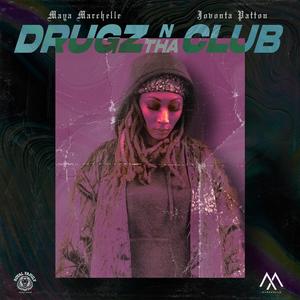 Drugz N Tha Club (feat. Jovonta Patton)