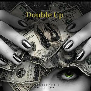 Double Up (feat. Nutty Low)