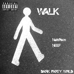 Walk (feat. Neef)