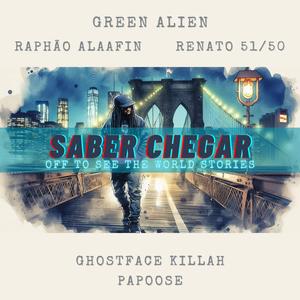 Saber Chegar (feat. Ghostface Killah, Papoose, Raphão Alaafin & Renato 51/50)