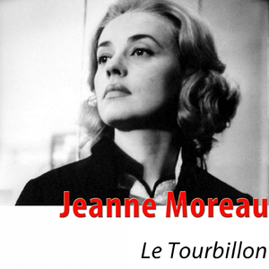 Le tourbillon (From "Jules et Jim") [Remastered]