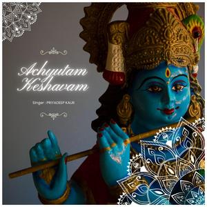 Achyutam Keshavam