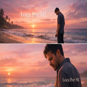 Loca Por Mí
