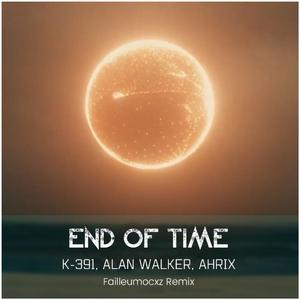 Alan Walker-End of Time（Failleumocxz remix）