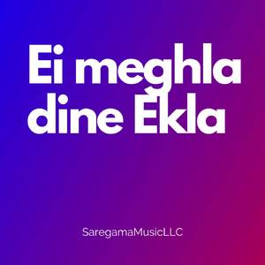 Ei meghla dine Ekla